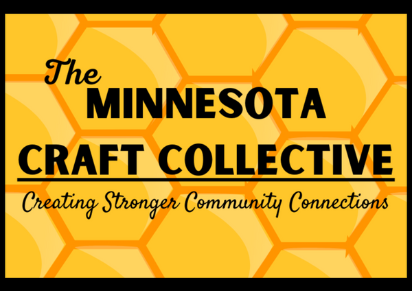 The Minnesota Craft Collective. Creating stronger community connections. 